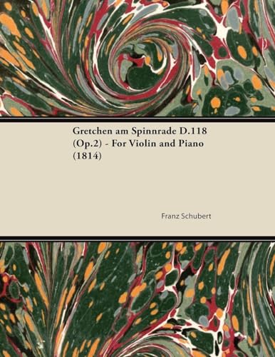 Imagen de archivo de Gretchen am Spinnrade D.118 (Op.2) - For Violin and Piano (1814) a la venta por Revaluation Books