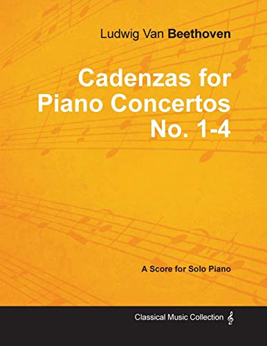 Beispielbild fr Cadenzas for Piano Concertos No. 1-4 - A Score for Solo Piano;With a Biography by Joseph Otten zum Verkauf von Decluttr