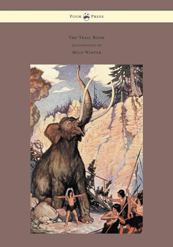 Stock image for The Trail Book With Illustrations by Milo Winter for sale by PBShop.store US