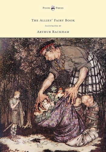 The Allies' Fairy Book - Illustrated by Arthur Rackham (9781447477808) by Gosse, Edmund