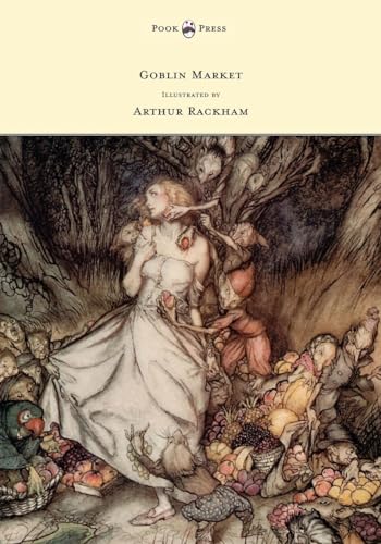 Imagen de archivo de Goblin Market - Illustrated by Arthur Rackham a la venta por Irish Booksellers