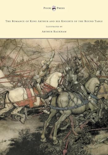 Imagen de archivo de The Romance of King Arthur and his Knights of the Round Table Illustrated by Arthur Rackham a la venta por PBShop.store US