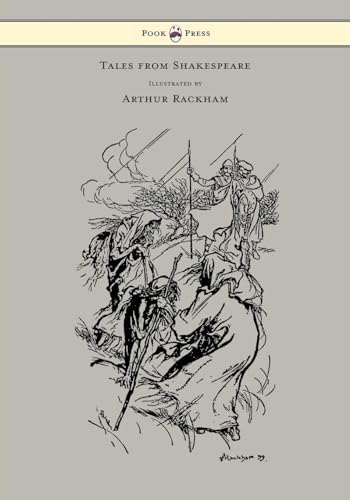 9781447478102: Tales from Shakespeare - Illustrated by Arthur Rackham