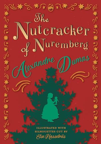 Imagen de archivo de The Nutcracker of Nuremberg - Illustrated with Silhouettes Cut by Else Hasselriis a la venta por Irish Booksellers