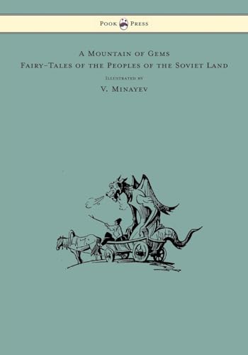 Beispielbild fr A Mountain of Gems - Fairy-Tales of the Peoples of the Soviet Land - Illustrated by V. Minayev zum Verkauf von Books From California