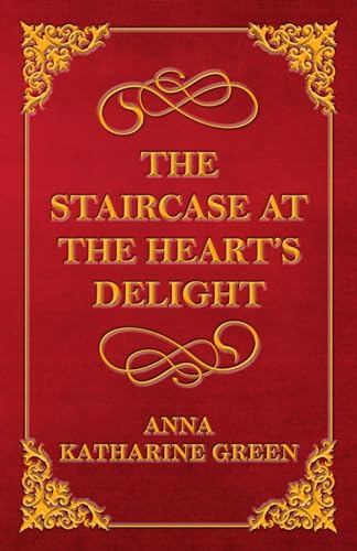 Imagen de archivo de The Staircase at the Heart's Delight a la venta por PBShop.store US