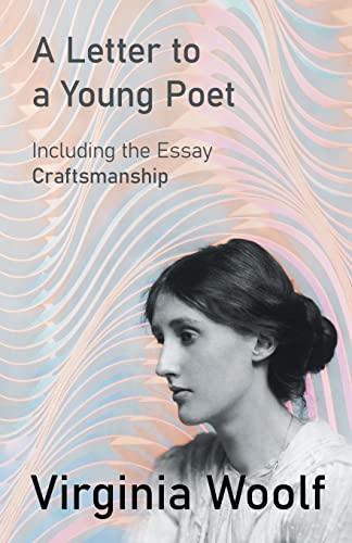 Stock image for A Letter to a Young Poet;Including the Essay 'Craftsmanship' for sale by GF Books, Inc.