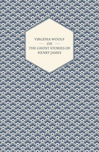 Imagen de archivo de Virginia Woolf on the Ghost Stories of Henry James a la venta por Save With Sam