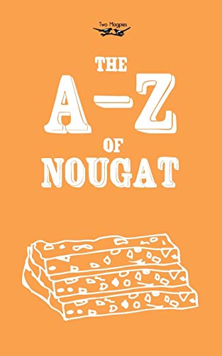 The A-Z of Nougat (9781447479956) by Publishing, Two Magpies