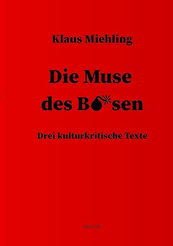 Stock image for Die Muse des Bsen: Drei kulturkritische Texte for sale by GreatBookPrices