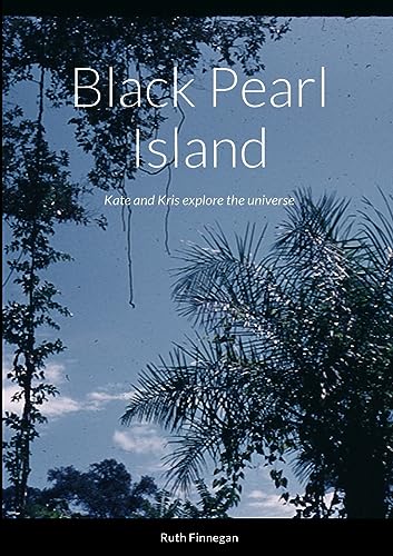 Beispielbild fr Black Pearl Island: Kate and Kris explore the universe zum Verkauf von WorldofBooks