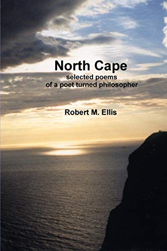 Beispielbild fr North Cape selected poems of a poet turned philosopher zum Verkauf von PBShop.store US