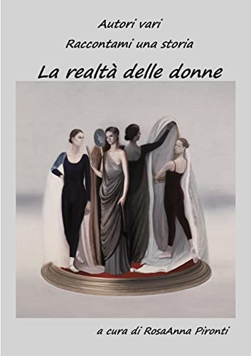 Stock image for Raccontami una storia - La realt? delle donne for sale by PBShop.store US