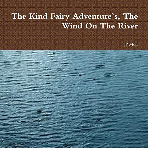 Imagen de archivo de The Kind Fairy Adventure`s, The Wind On The River a la venta por Chiron Media