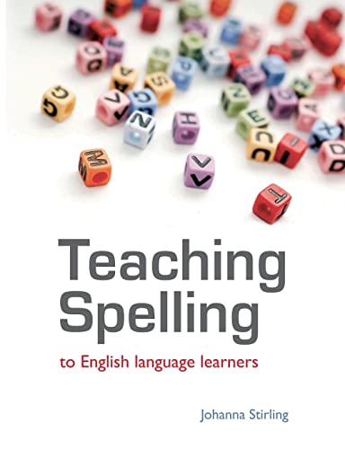 Teaching Spelling to English Language Learners (9781447606789) by Stirling, Johanna