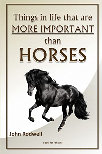 Imagen de archivo de Things in life that are more important than horses a la venta por PBShop.store US