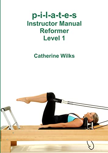Beispielbild fr p-i-l-a-t-e-s Instructor Manual Reformer Level 1 zum Verkauf von WorldofBooks