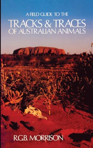 Stock image for A Field Guide to the Tracks & Traces of Australian Animals for sale by California Books