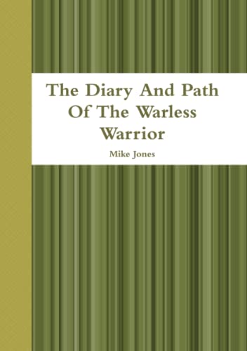 Beispielbild fr The Diary And Path Of The Warless Warrior zum Verkauf von WorldofBooks