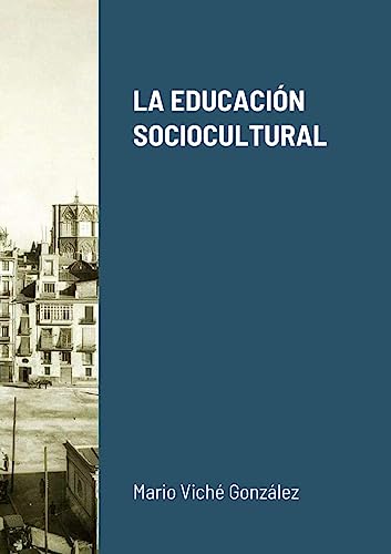 Beispielbild fr LA EDUCACIN SOCIOCULTURAL (Spanish Edition) zum Verkauf von Books Unplugged