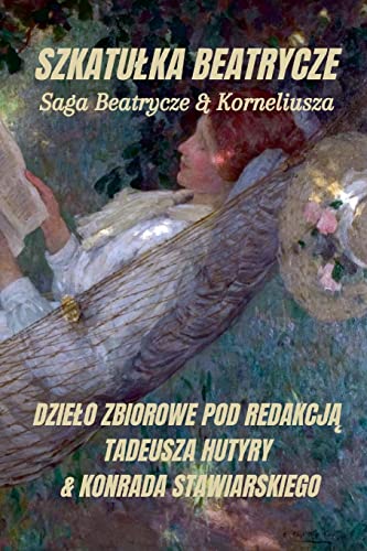 Stock image for Szkatulka Beatrycze: Z ?ywota Beatrycze & Korneliusza (Polish Edition) for sale by California Books