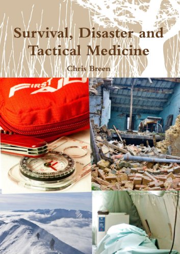 Survival Disaster And Tactical Medicine (9781447712251) by Breen, Chris