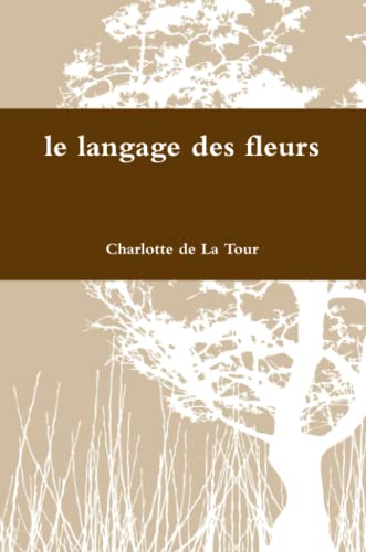 Imagen de archivo de Le langage des fleurs (French Edition) a la venta por Revaluation Books