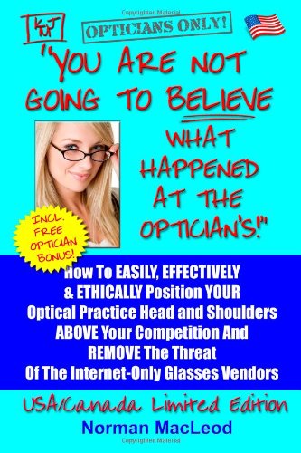 USA/Canada - You Are Not Going To Believe What Happened At The Opticians! (9781447720645) by MacLeod, Norman