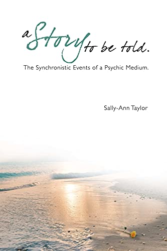 Stock image for A Story to Be Told : The synchronistic events of a psychic medium for sale by WorldofBooks