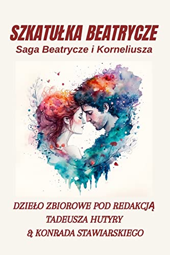 Stock image for SZKATU?KA BEATRYCZE: Saga Beatrycze i Korneliusza (Polish Edition) for sale by California Books