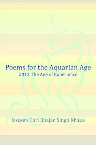 Stock image for Poems for the Aquarian Age: 2013 The Age of Experience for sale by Chiron Media