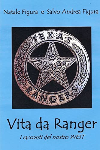 Imagen de archivo de Vita da Ranger I racconti del nostro West a la venta por PBShop.store US