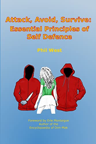 Beispielbild fr Attack, Avoid, Survive: Essential Principles of Self Defence zum Verkauf von Wonder Book