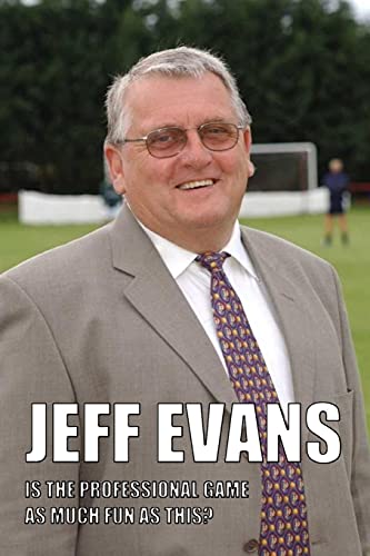 Jeff Evans Is The Professional Game as Much Fun As This