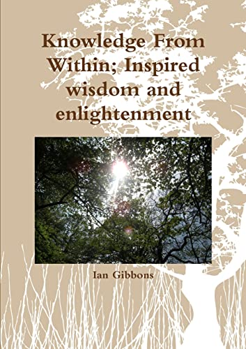 Imagen de archivo de Knowledge From Within; Inspired wisdom a la venta por Chiron Media