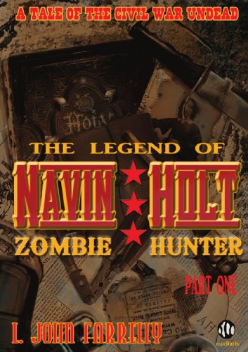 Stock image for The Legend Of Navin Holt - Zombie Hunter for sale by Revaluation Books