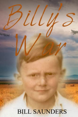 Billy's War Paperback (9781447753292) by Saunders, Bill