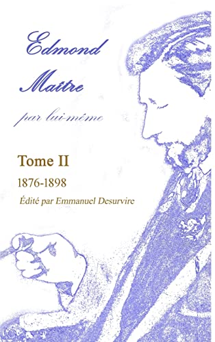 Beispielbild fr Edmond Matre, par lui-mme, Tome II zum Verkauf von Buchpark