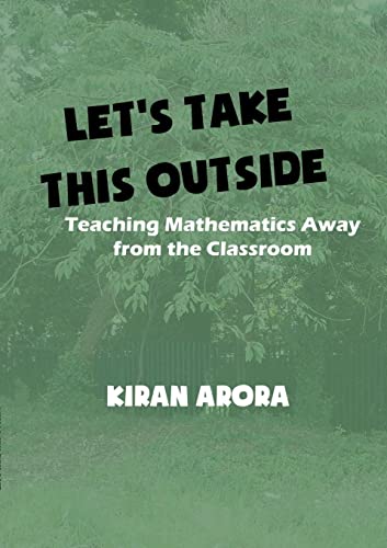 9781447758884: Let's Take This Outside. Teaching Mathematics Away from the Classroom