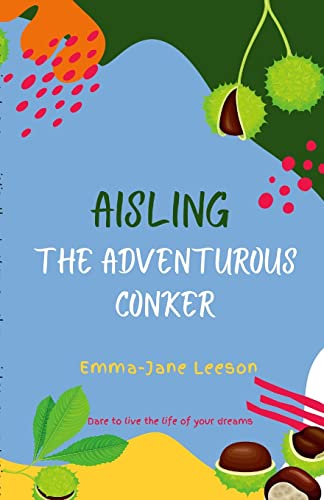 9781447764694: Aisling The Adventurous Conker