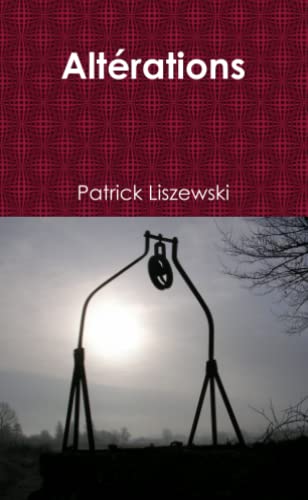 AltÃ©rations (French Edition) (9781447767503) by Liszewski, Patrick