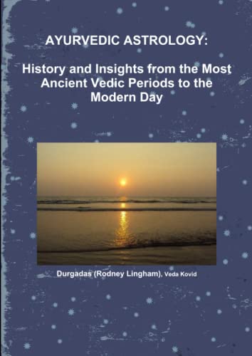 Beispielbild fr Ayurvedic Astrology: History and Insights from the Most Ancient Vedic Periods to the Modern Day zum Verkauf von ThriftBooks-Atlanta