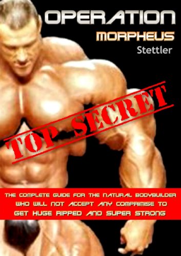 9781447784098: Operation Morpheus - Transform Your Bodybuilding Potential - Drug Free