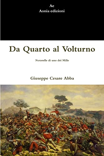 Stock image for Da Quarto al Volturno. Noterelle di uno dei Mille (Italian Edition) for sale by Lucky's Textbooks
