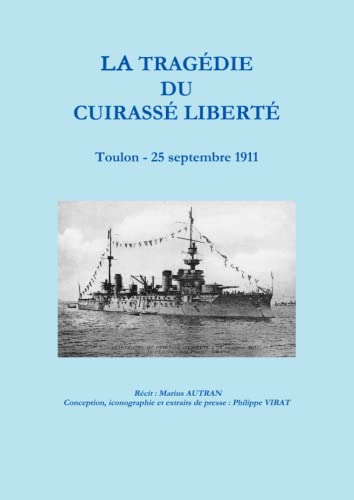 La TragÃ©die du cuirassÃ© LibertÃ© (French Edition) (9781447800170) by Virat, Philippe