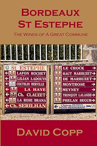 Imagen de archivo de Bordeaux St Estephe: The Wines of A Great Commune a la venta por Books Unplugged