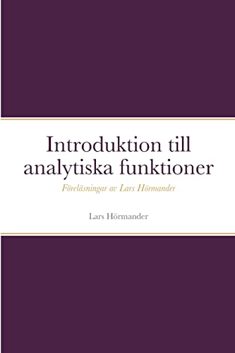 Stock image for Introduktion till analytiska funktioner: Frelsningar av Lars Hrmander (Swedish Edition) for sale by California Books