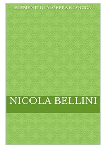 Stock image for Elementi di algebra e logica (Italian Edition) for sale by California Books