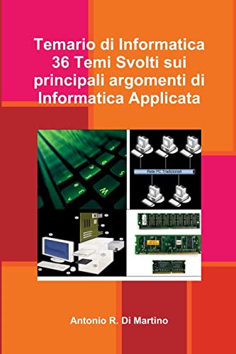 Imagen de archivo de Temario di Informatica: 36 Temi Svolti (Italian Edition) a la venta por California Books