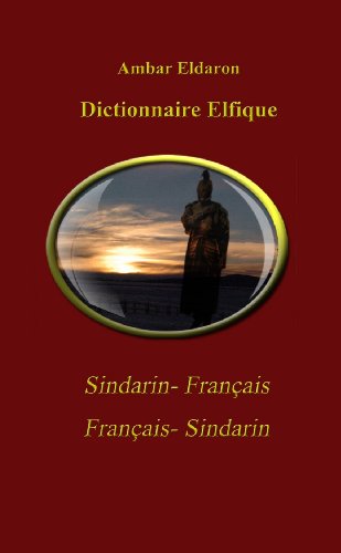 9781447835752: Dictionnaire Elfique Sindarin-Franais Franais-Sindarin Pocket